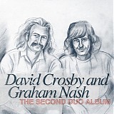 David Crosby & Graham Nash - David Crosby And Graham Nash - The Second Duo Album