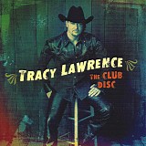 Tracy Lawrence - The Club Disc