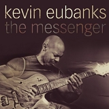 Kevin Eubanks - Messenger
