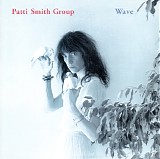 Patti Smith Group - Wave <Bonus Track Edition>
