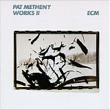 Pat Metheny - Works II
