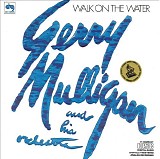 Gerry Mulligan - Walk On The Water