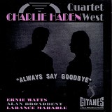 Quartet West - Always Say Goodbye