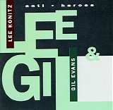 Gil Evans & Lee Konitz - Anti-Heroes