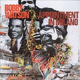 Bobby Watson - Appointment In Milano