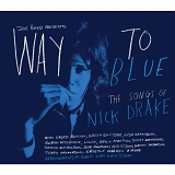 Various Artists - Way To Blue: The Songs Of Nick Drake