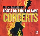Various Artists - The 25th Anniversary Rock & Roll Hall Of Fame Concerts