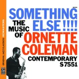 Ornette Coleman - Something Else!!! The Music of Ornette Coleman [Original Jazz Classics Remasters]