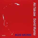 Aki Takase & David Murray - Blue Monk