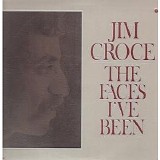 Jim Croce - Faces I've Been