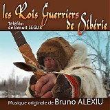 Bruno Alexiu - Les Rois Guerriers de SibÃ©rie