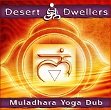 Desert Dwellers - Muladhara Yoga Dub