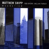 Matthew Shipp Trio - Magnetism