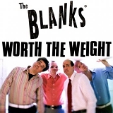 The Blanks - Worth The Weight