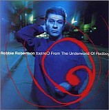 Robbie Robertson - Contact From The Underworld Of Redboy