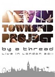 Devin Townsend - By A Thread: Live In London 2011
