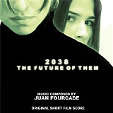 Juan Fourcade - 2038: The Future of Them