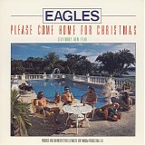Eagles - Please Come Home for Christmas [Single]