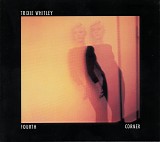 Trixie Whitley - Fourth Corner <European Bonus Tracks Edition>