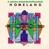 Various Artists - Homeland - A collection of black South African Music