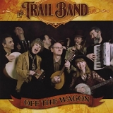 The Trail Band - Off the Wagon