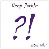Deep Purple - Now What?! (Limited Edition)