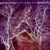 Stephan Crump with Rosetta Trio - Reclamation