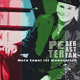 Peter Sebastian - Mein Engel Ist Mensclich
