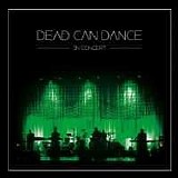 DEAD CAN DANCE - 2013: In Concert