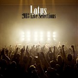 Lotus - 2013 Live Selections