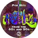 Various artists - Pop Hits From the 80s and 90s Volume 2