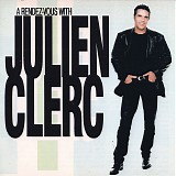 Julien Clerc - A Rendez-Vous With