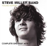 Steve Miller Band - Young Hearts: Complete Greatest Hits