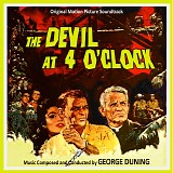 George Duning - The Devil At 4 O'Clock