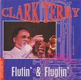 Clark Terry - Flutin' & Fluglin'