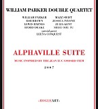 William Parker Double Quartet - Alphaville Suite