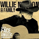 Nelson, Willie (Willie Nelson) & Family - Let's Face The Music And Dance