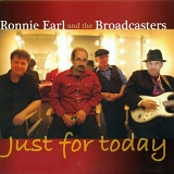 Ronnie Earl & the Broadcasters - Just for Today