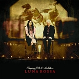 Luna Rossa - Sleeping Pills & Lullabies
