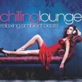 Various artists - Chilling Lounge - Relaxing Ambient Beats - Cd 2