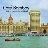 Various artists - CafÃ© Bombay - Chillout From The Heart Of India