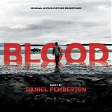 Daniel Pemberton - Blood