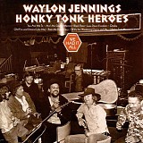 Waylon Jennings - Honky Tonk Heroes [Reissued 1999]