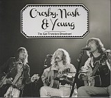 Crosby, Nash & Young - The San Francisco Broadcast