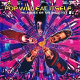 Pop Will Eat Itself - The Looks Or The Lifestyle