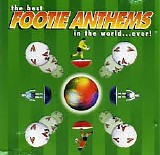Various artists - The Best Footie Anthems In The World...Ever!