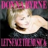 Donna Byrne - Lets Face the Music