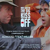 Edward "Tex" Miller - Mike Case In: The Big Kiss Off