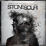 Stone Sour - House of Gold & Bones Part 1