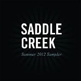 Various artists - Summer 2012 Saddle Creek Sampler